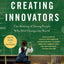 Creating Innovators: The Making of Young People Who Will Cha