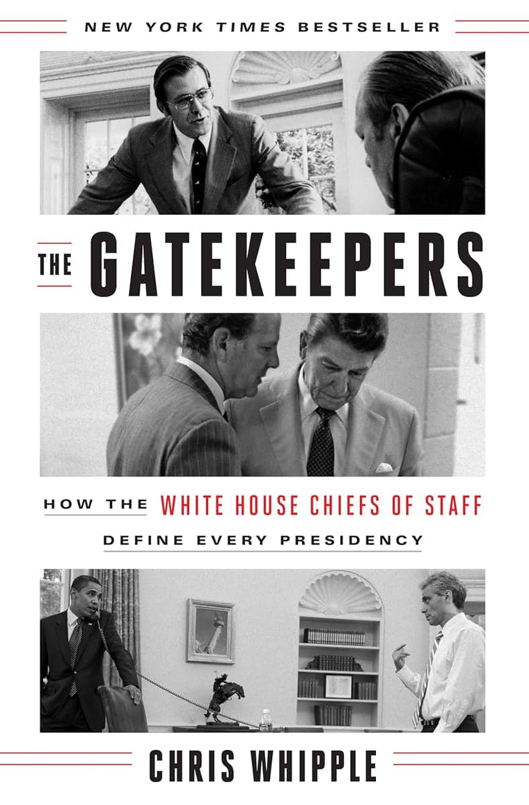 The Gatekeepers: How the White House Chiefs of Staff Define