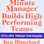 The One Minute Manager Builds High Performing Teams: New and Revised Edition