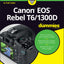 Canon EOS Rebel T6/1300D For Dummies (For Dummies (Lifestyle))