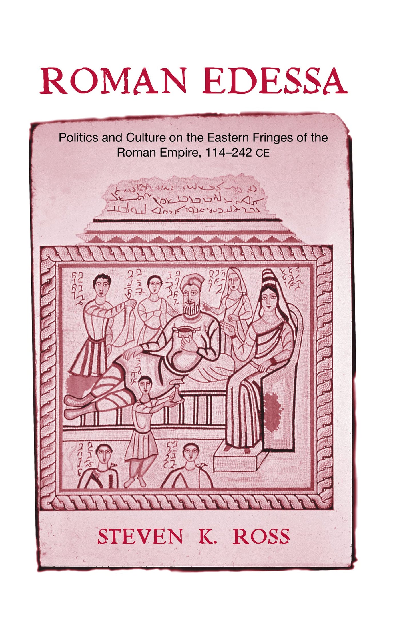 Roman Edessa (Routledge Classical Monographs)