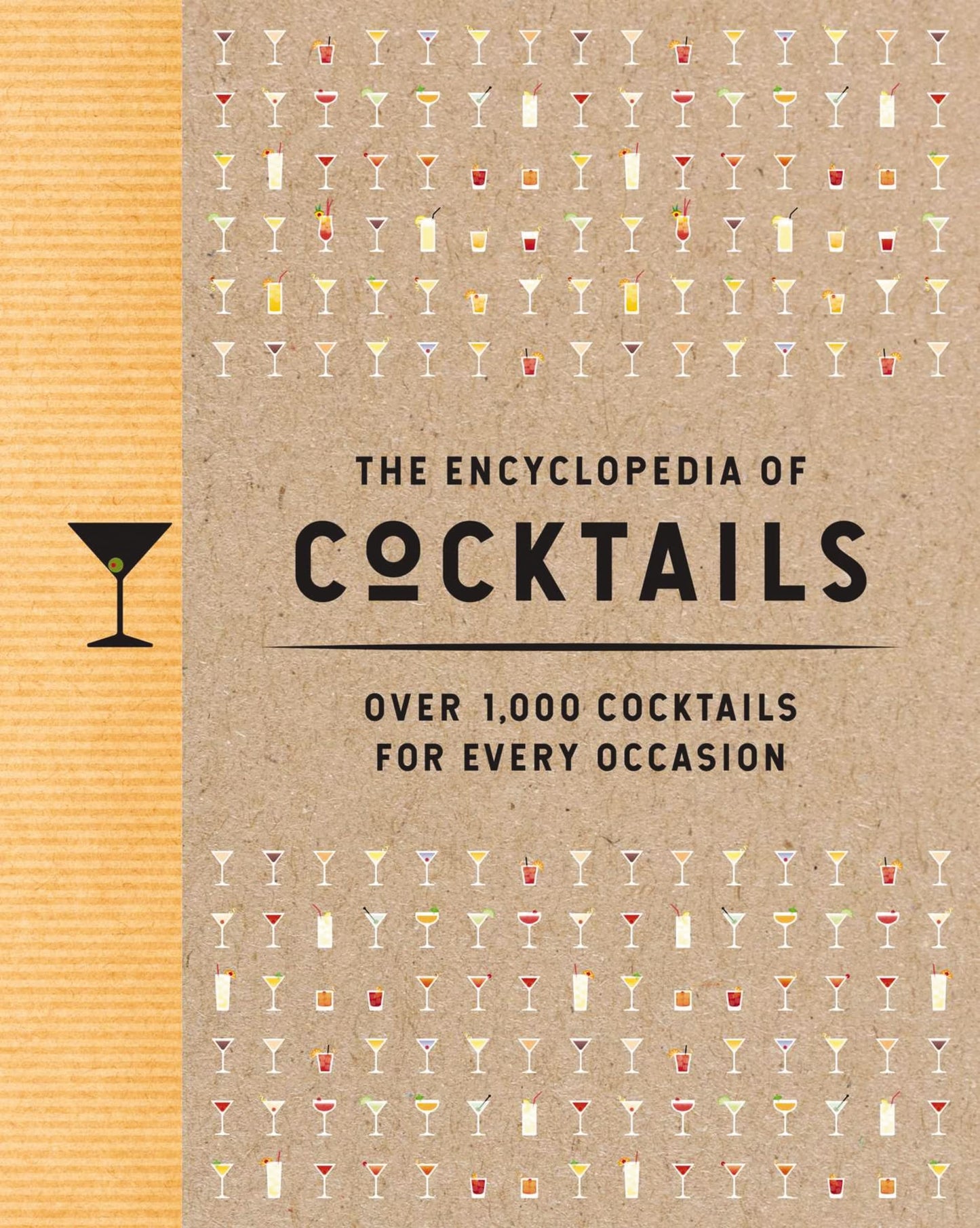 The Encyclopedia of Cocktails: Over 1,000 Cocktails for Every Occasion (Encyclopedia Cookbooks)