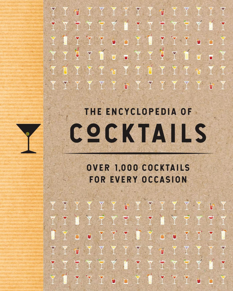 The Encyclopedia of Cocktails: Over 1,000 Cocktails for Every Occasion (Encyclopedia Cookbooks)