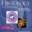 Histology: A Text and Atlas: With Correlated Cell and Molecular Biology