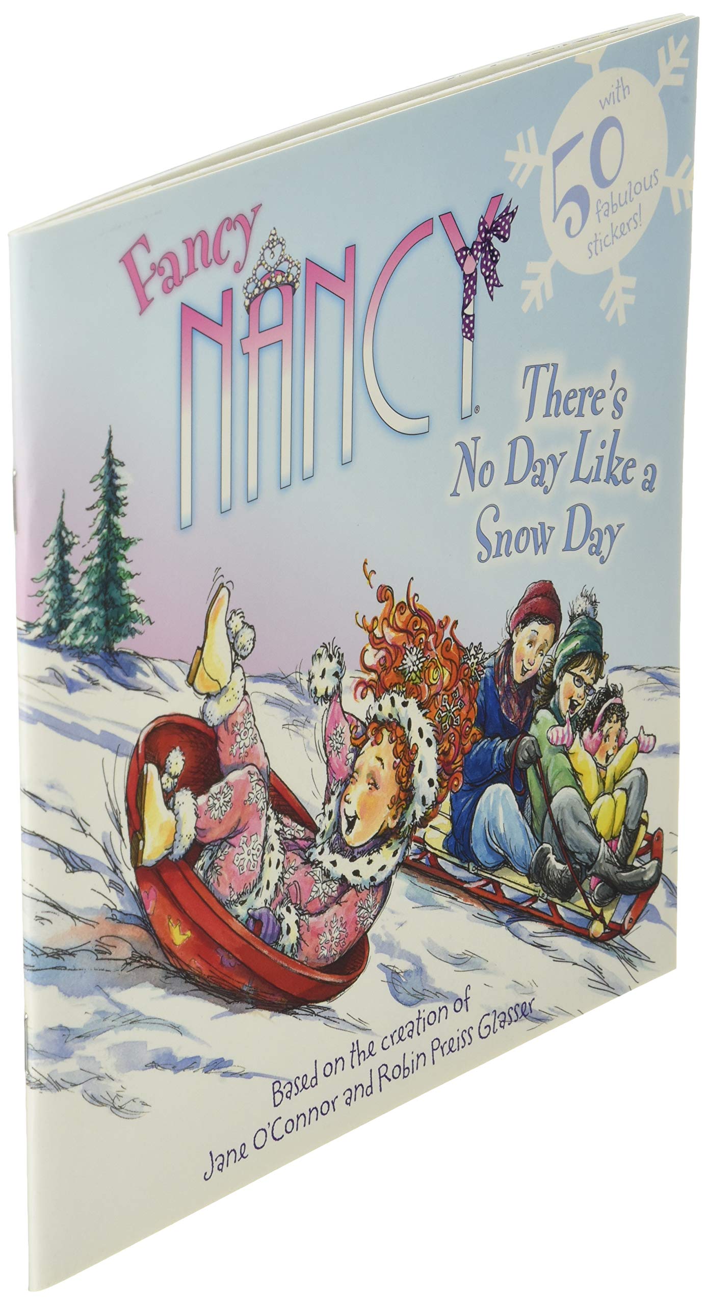 Fancy Nancy: There's No Day Like a Snow Day: A Winter and Holiday Book for Kids
