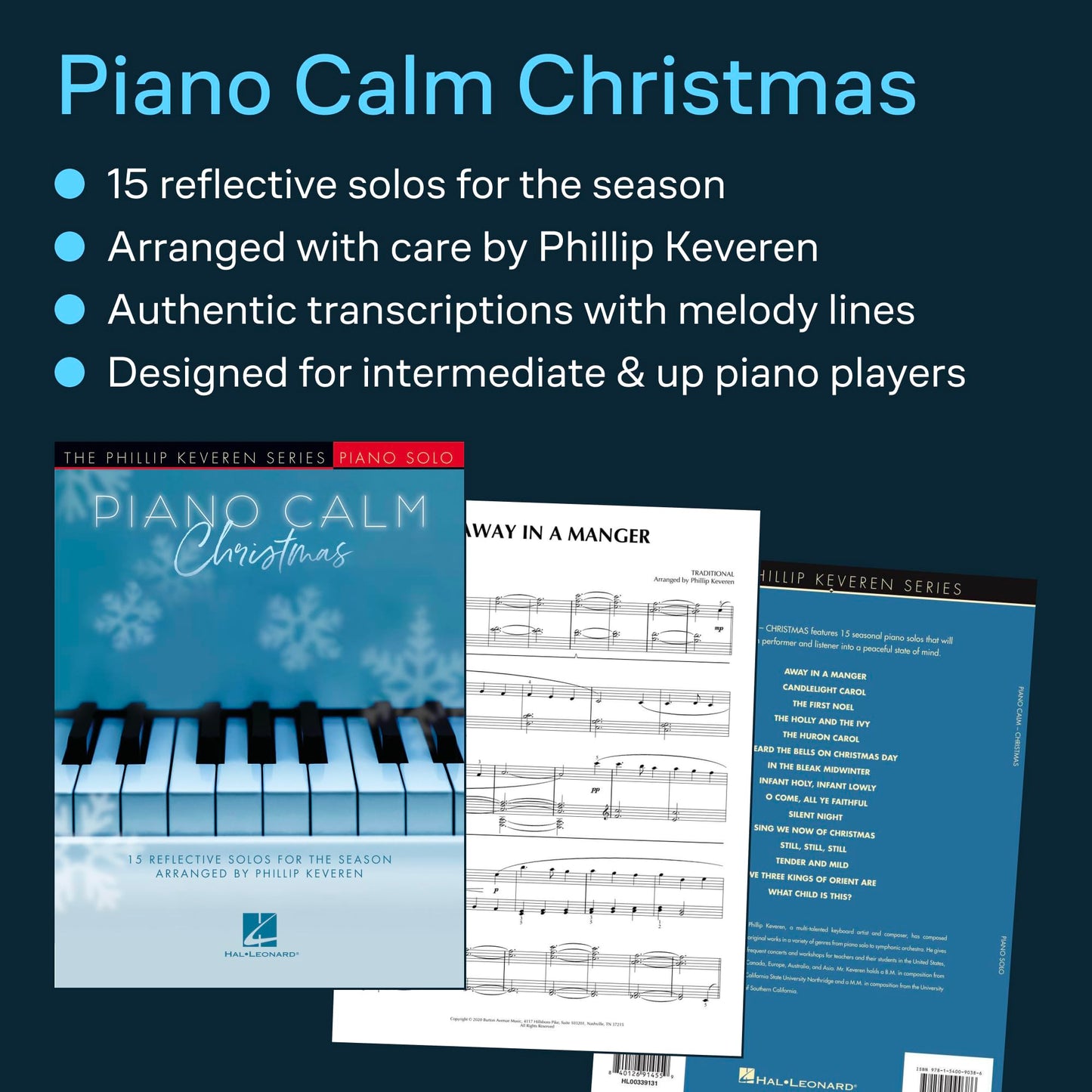 Piano Calm - Christmas 15 Reflective Holiday Solos  Intermediate Piano Songbook Arr by Phillip Keveren  Relaxing Christmas Sheet Music Collection for Students and Teachers  Peaceful Piano Music