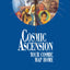 Cosmic Ascension: Your Cosmic Map Home (The Easy-To-Read Encyclopedia of the Spiritual Path, Vol.6)