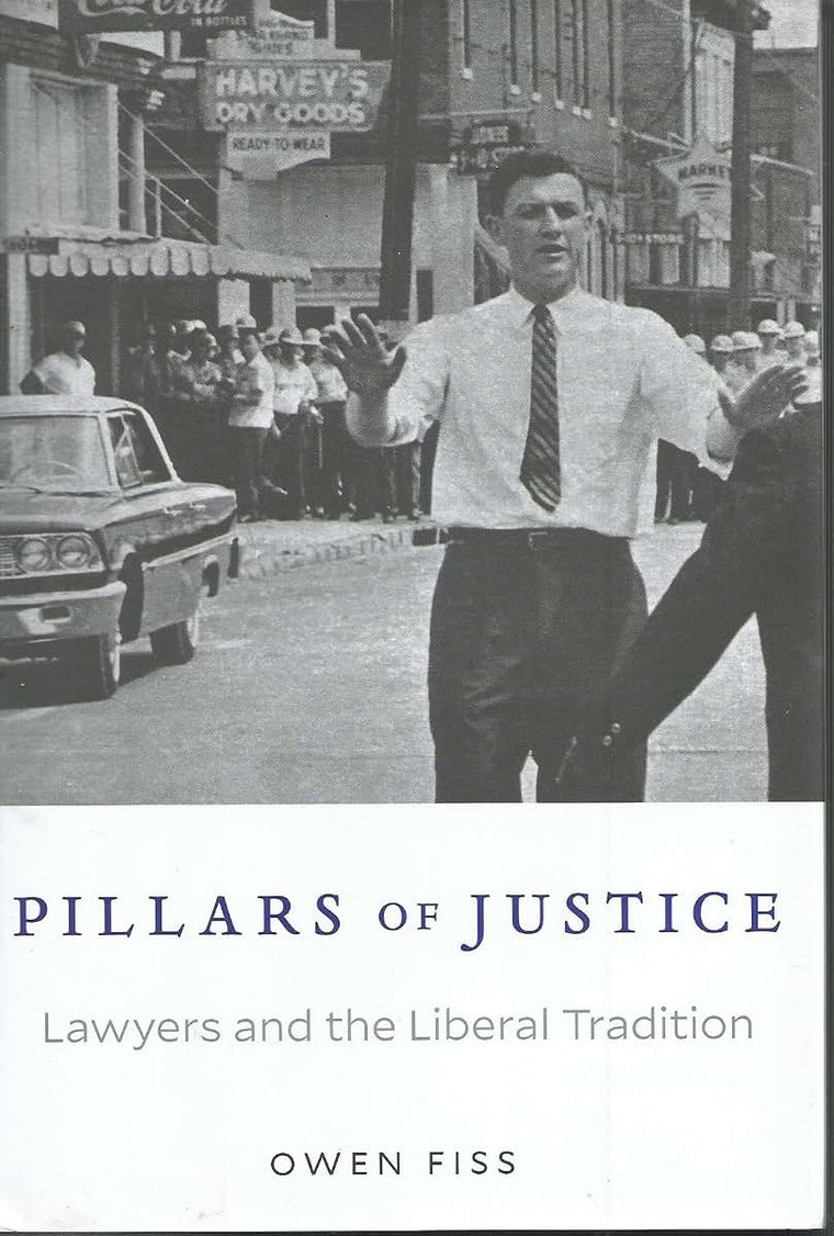 Pillars of Justice: Lawyers and the Liberal Tradition