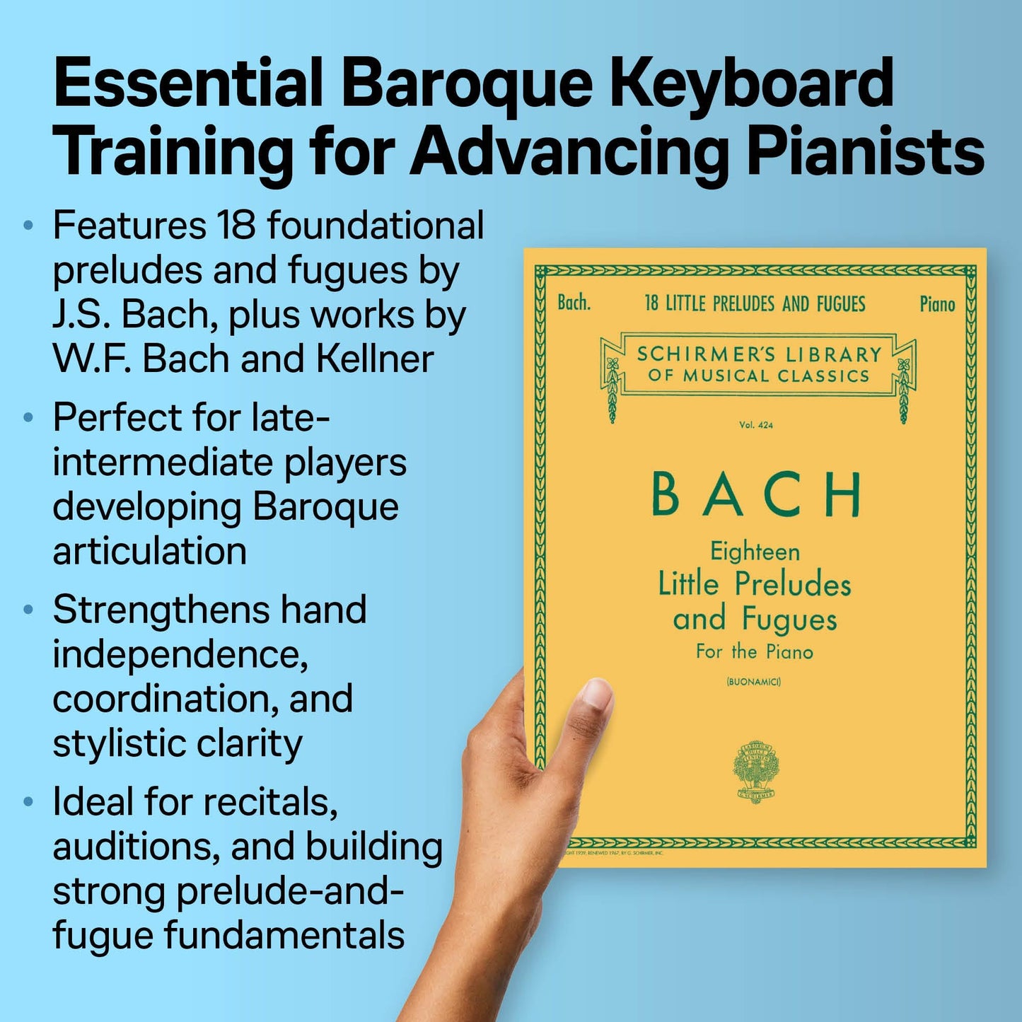 Johann Sebastian Bach - 18 Little Preludes and Fugues  Piano Solo Songbook  Schirmers Library of Musical Classics Vol. 424  Baroque Piano Sheet Music for Late Intermediate Players