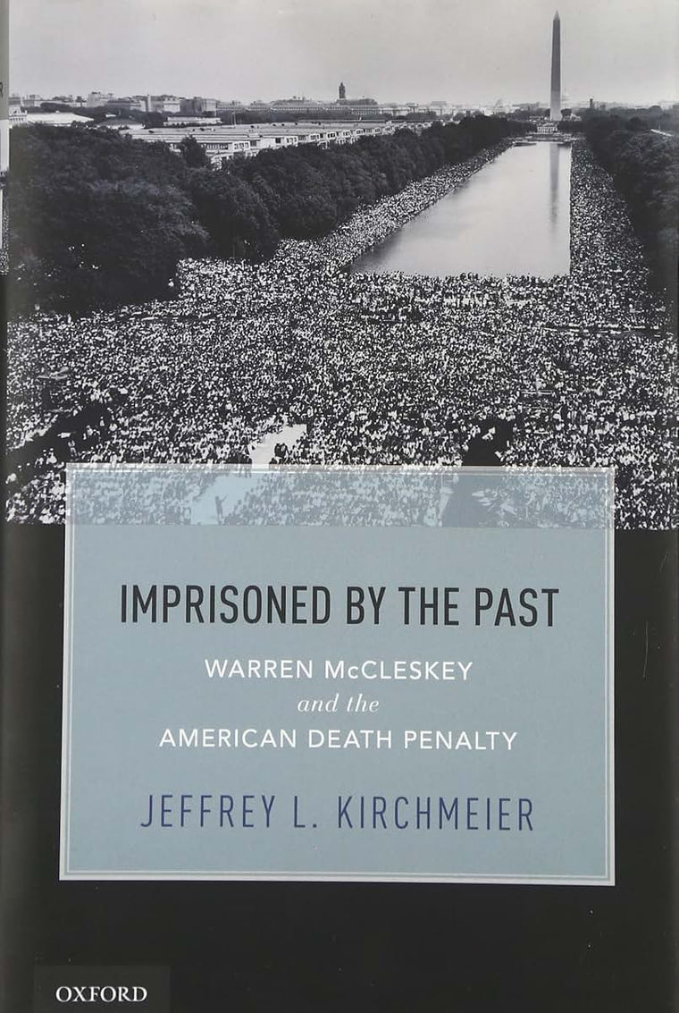 Imprisoned by the Past: Warren McCleskey, Race, and the American Death Penalty