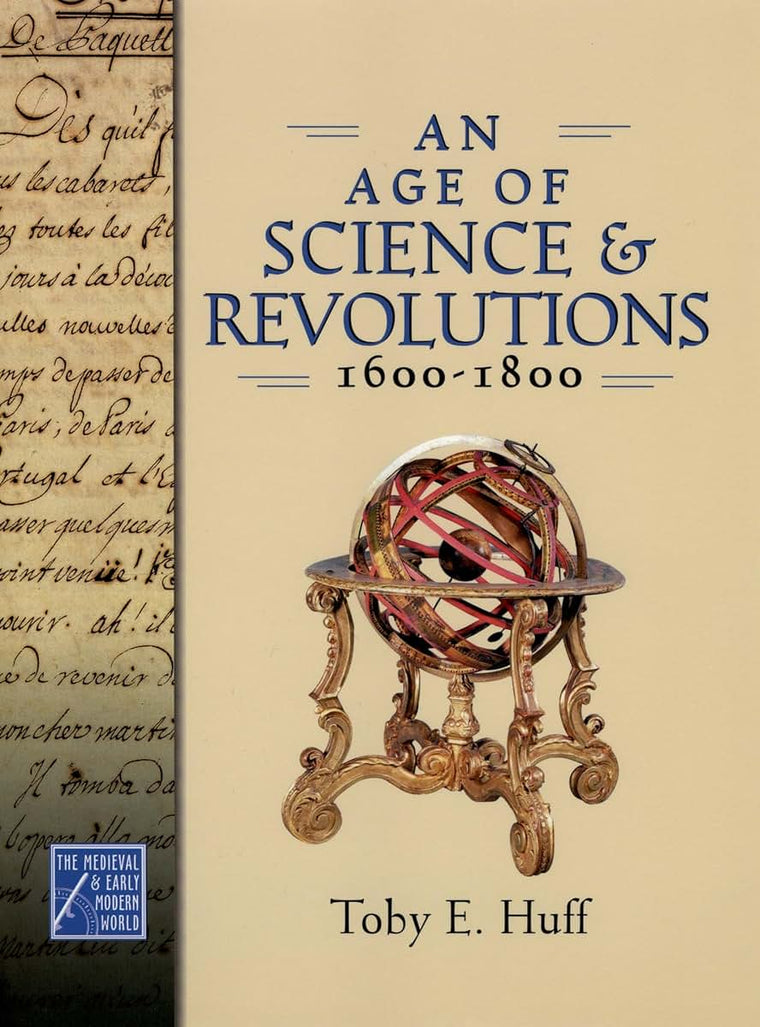 An Age of Science and Revolutions, 1600-1800: The Medieval & Early Modern World