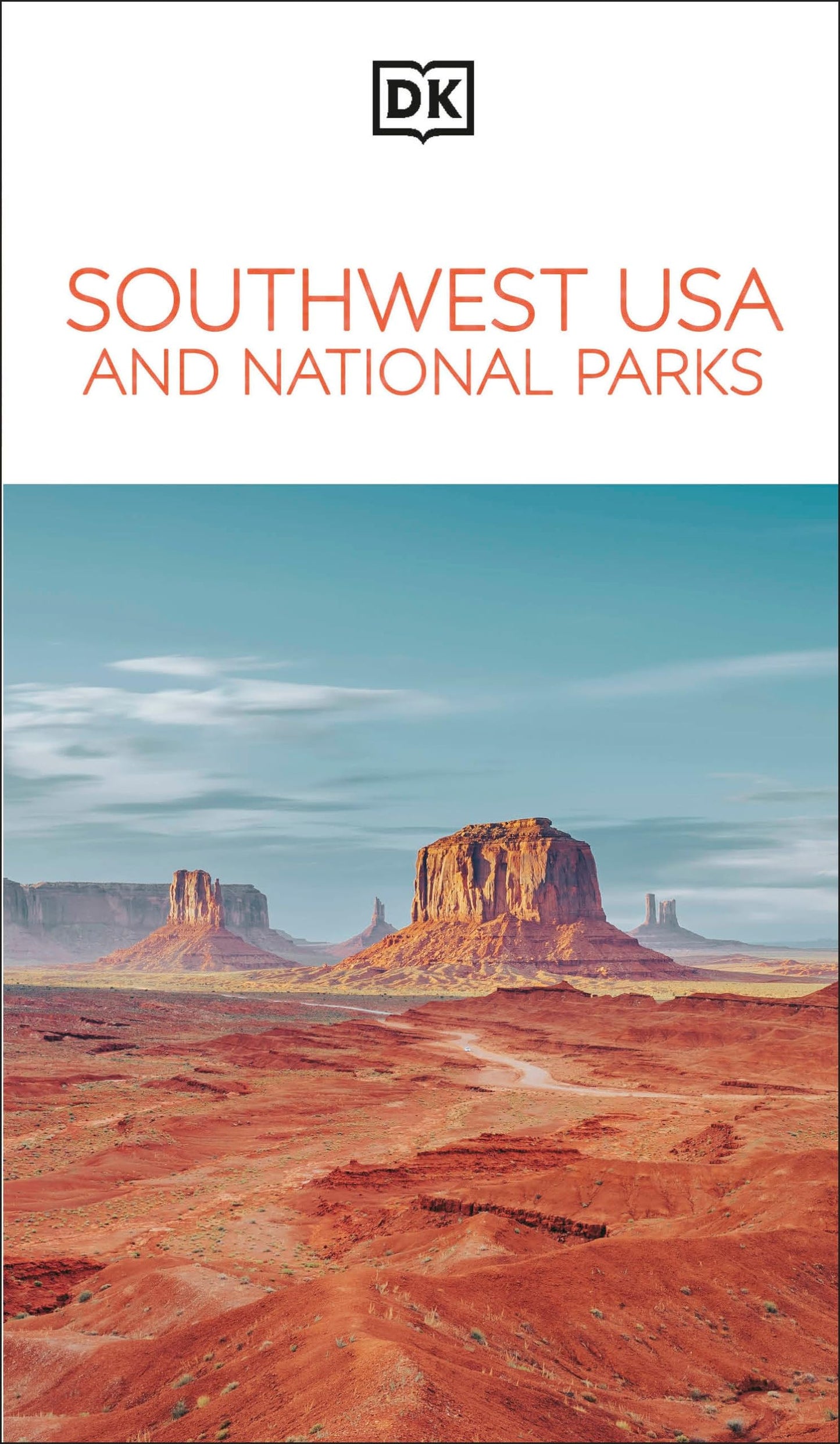 DK Southwest USA and National Parks: Must-See Sights. Culture & History. Detailed Maps & Tours. Area-by-Area Guide. (Travel Guide)
