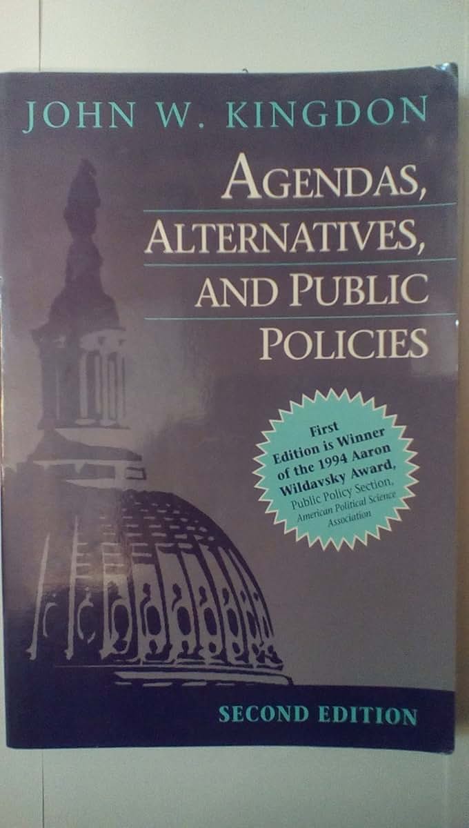 Agendas, Alternatives, and Public Policies (2nd Edition)