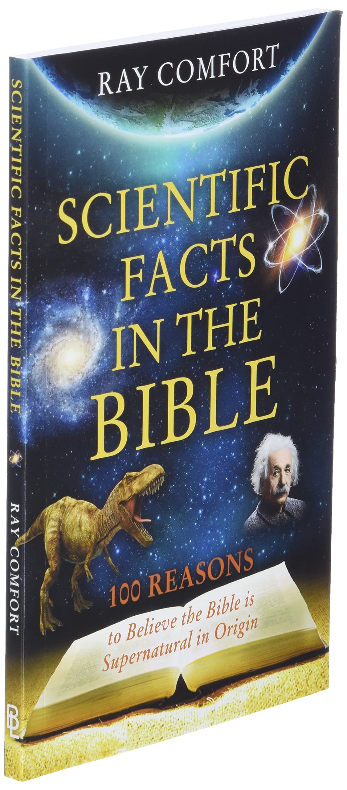 Scientific Facts In The Bible: 100 Reasons To Believe The Bible Is Supernatural In Origin (Hidden Wealth Series)