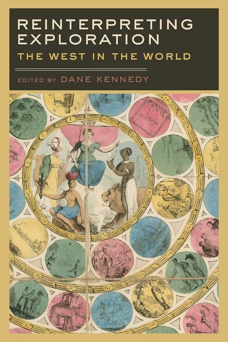 Reinterpreting Exploration: The West in the World (Reinterpr