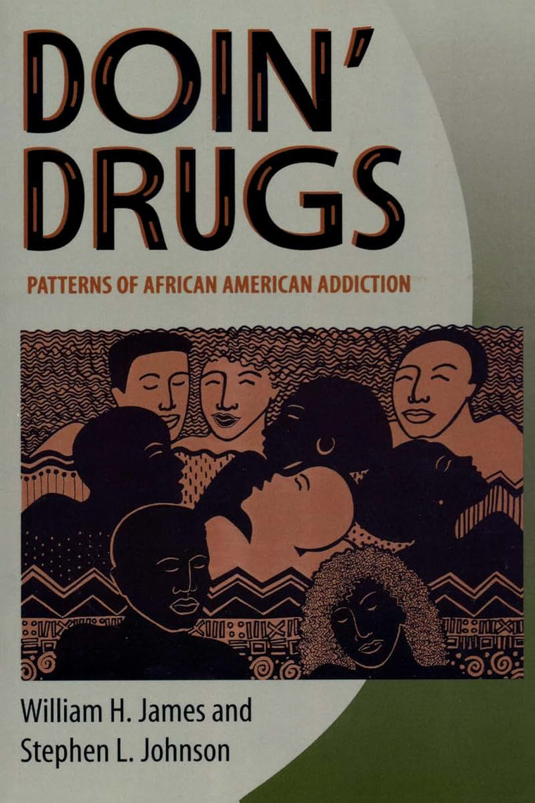 Doin Drugs: Patterns of African American Addiction
