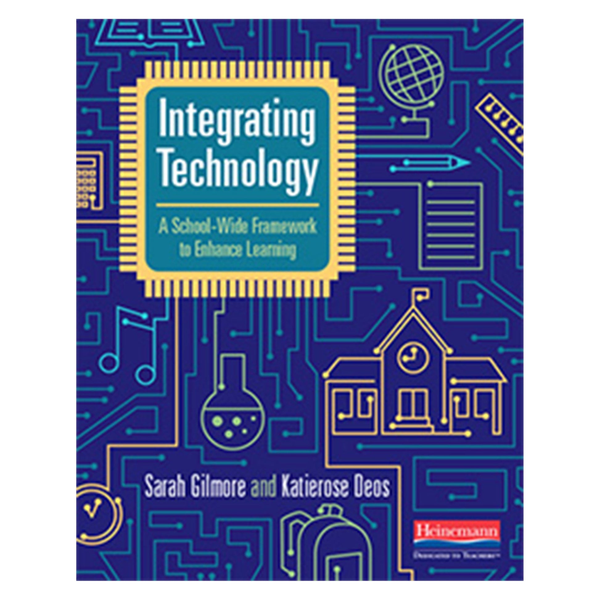 Integrating Technology: A School-Wide Framework to Enhance Learning