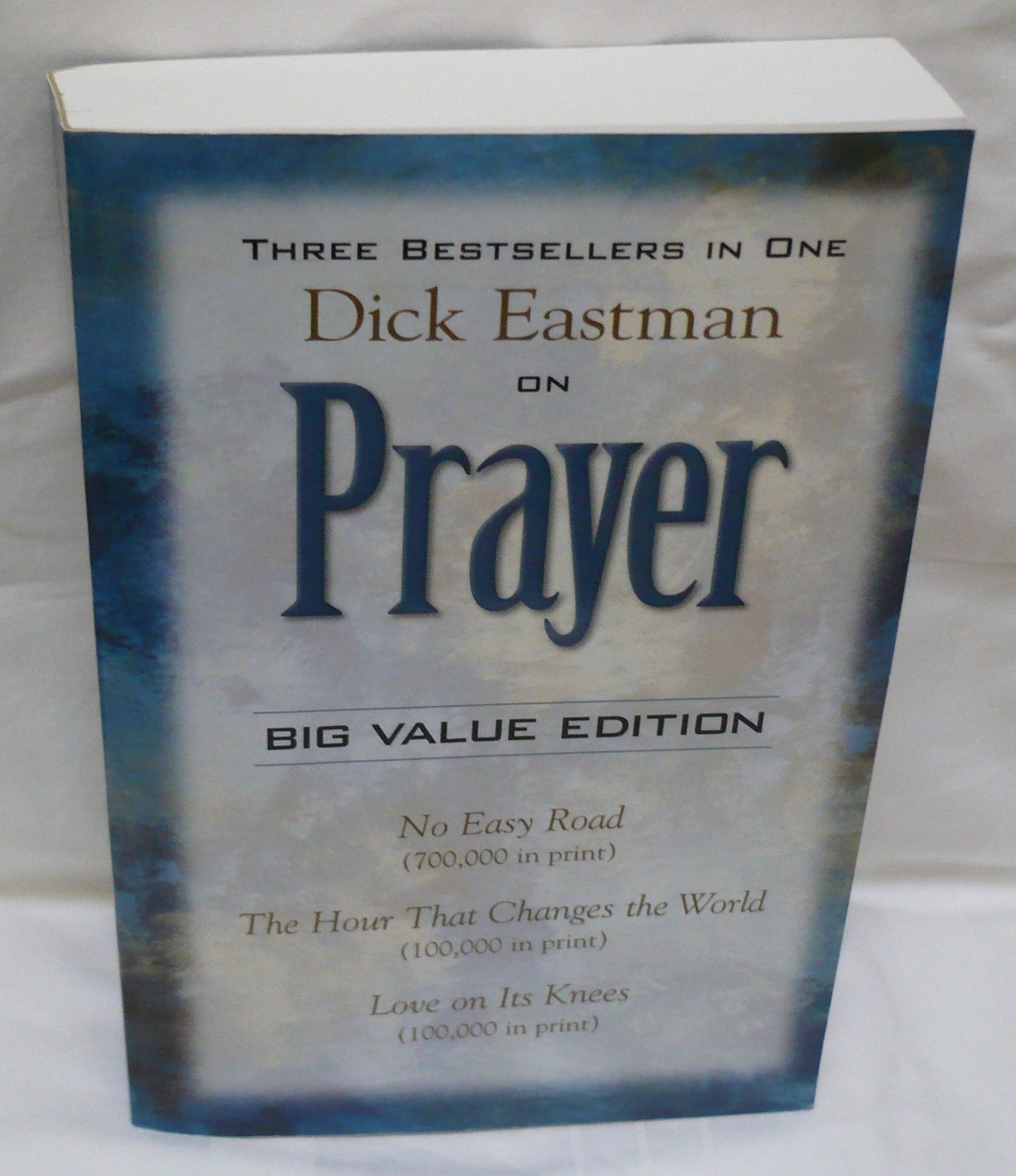 Dick Eastman on Prayer