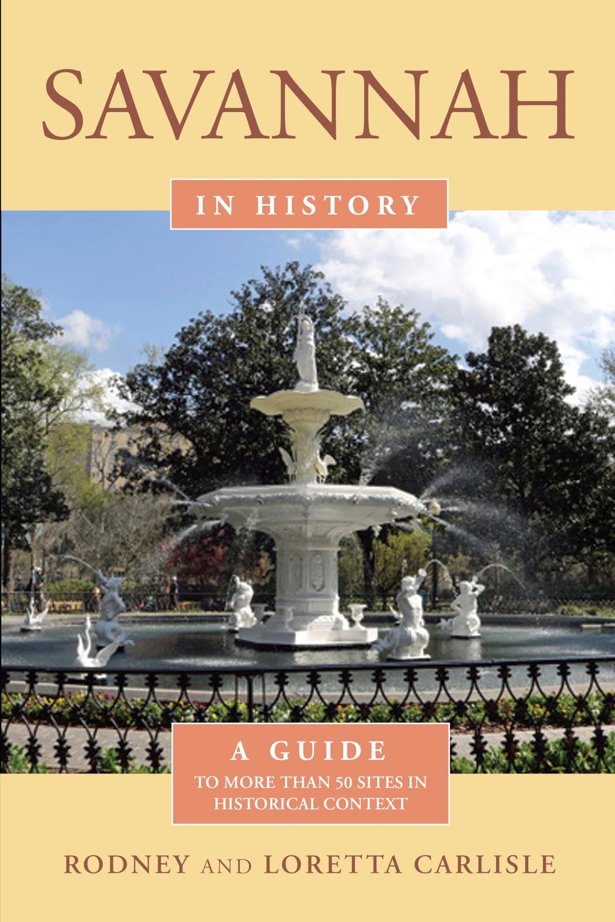 Savannah in History: A Guide to More Than 75 Sites in Historical Context