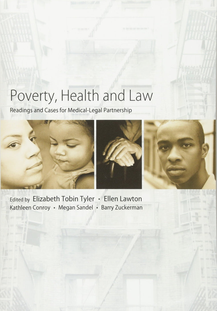 Poverty, Health and Law: Readings and Cases for Medical-Legal Partnership