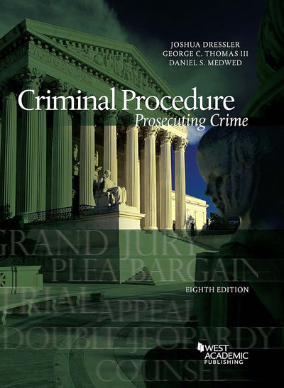 Criminal Procedure: Prosecuting Crime (American Casebook Series)