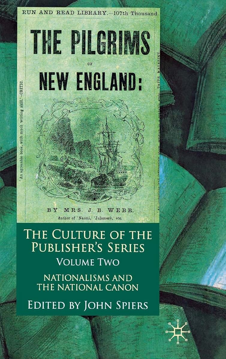 The Culture of the Publisher's Series, Volume 2: Nationalisms and the National Canon