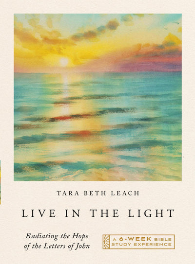 Live in the Light: Radiating the Hope of the Letters of John-A 6-Week Bible Study (IVP Bible Study Experience)