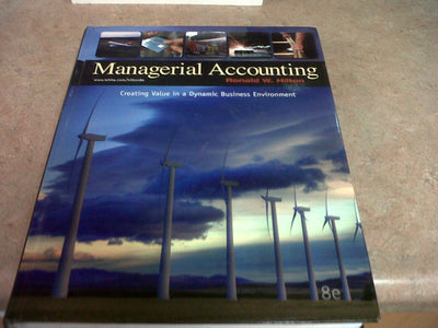 Managerial Accounting: Creating Value in a Dynamic Business Environment