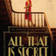 All That Is Secret (An Annalee Spain Mystery)