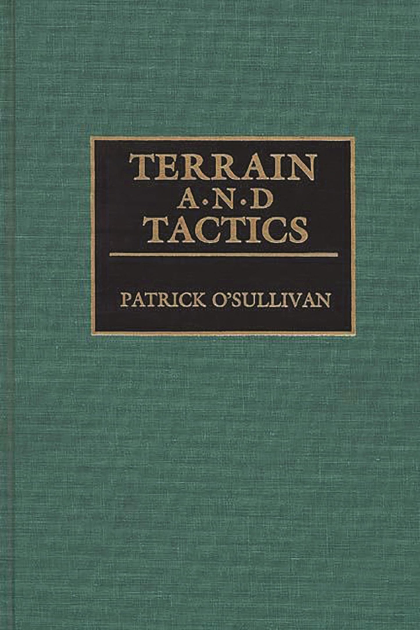 Terrain and Tactics (Contributions in Military Studies)