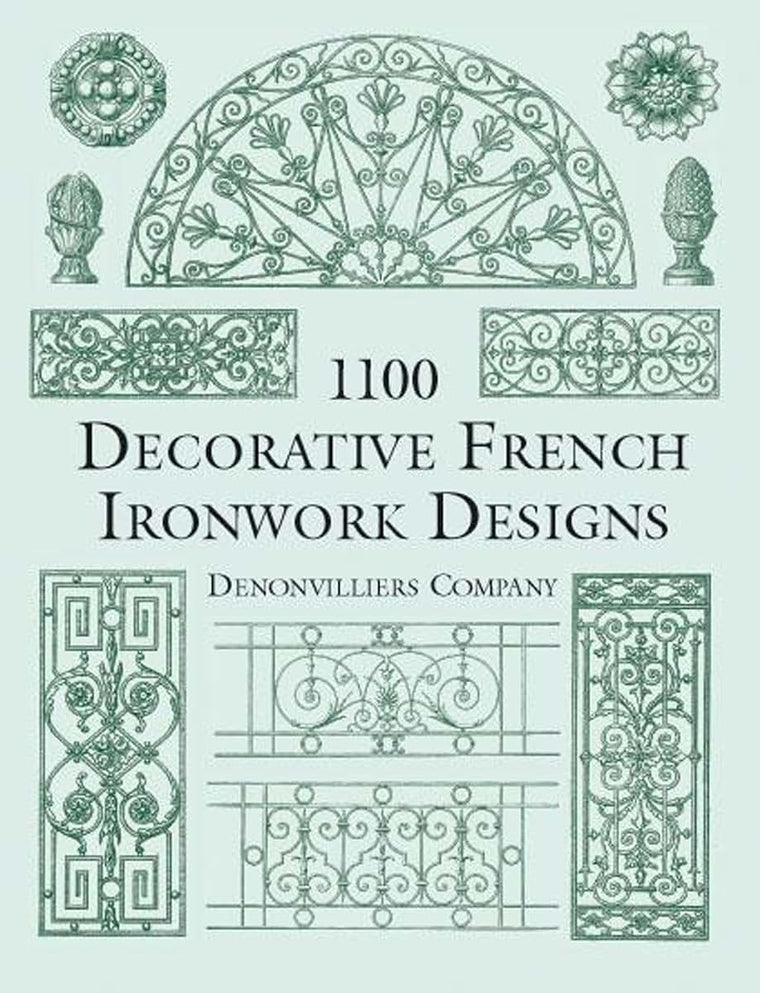 1100 Decorative French Ironwork Designs (Dover Pictorial Archive)