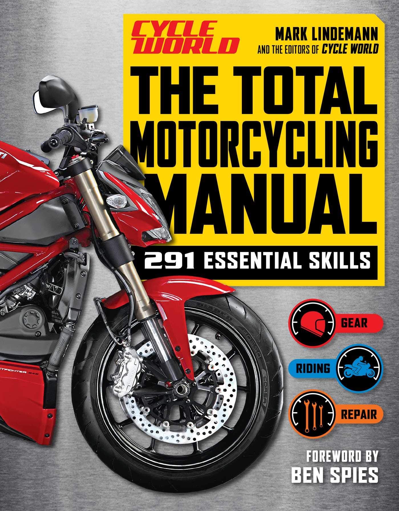 The Total Motorcycling Manual:  2020 Paperback  291 Skills  Beginner Riders Guide  Repair  Tune  Maintain  Gear (Survival Series)