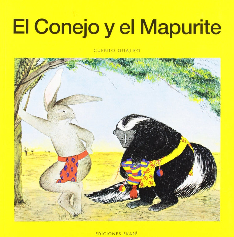El conejo y el mapurite (Coleccion Narraciones Indigenas) (Spanish Edition)