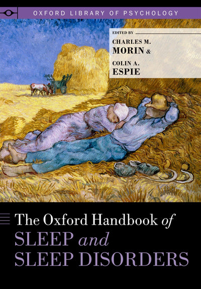 The Oxford Handbook of Sleep and Sleep Disorders (Oxford Library of Psychology)