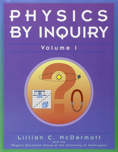 Physics by Inquiry: An Introduction to Physics and the Physical Sciences (2 Volume Set)