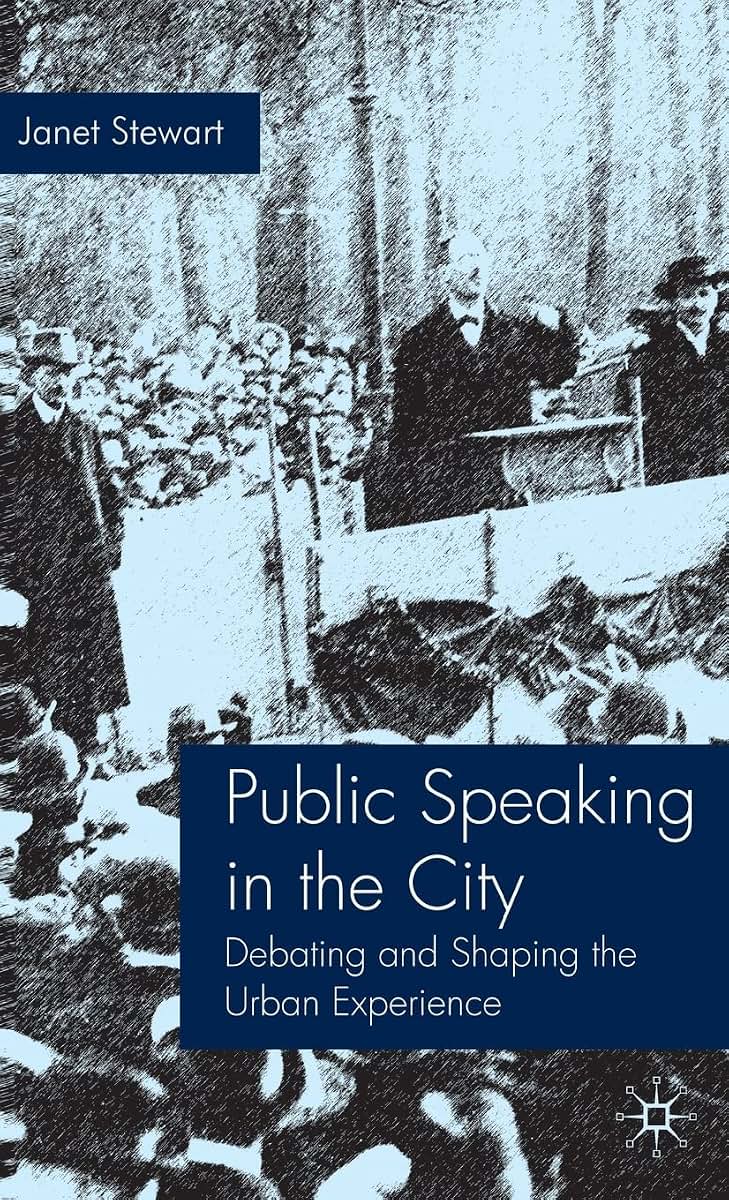 Public Speaking in the City: Debating and Shaping the Urban Experience