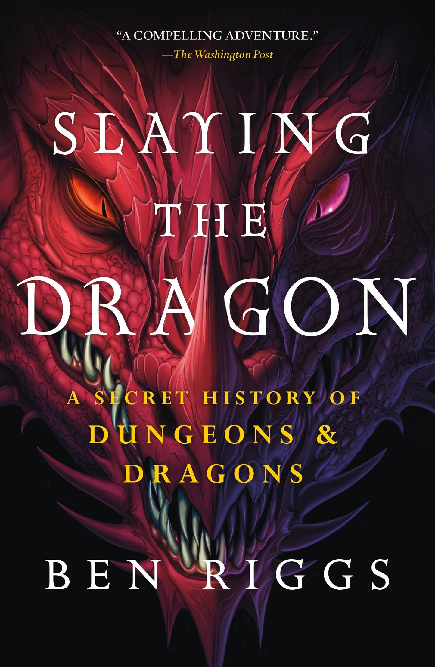 Slaying the Dragon: A Secret History of Dungeons & Dragons b