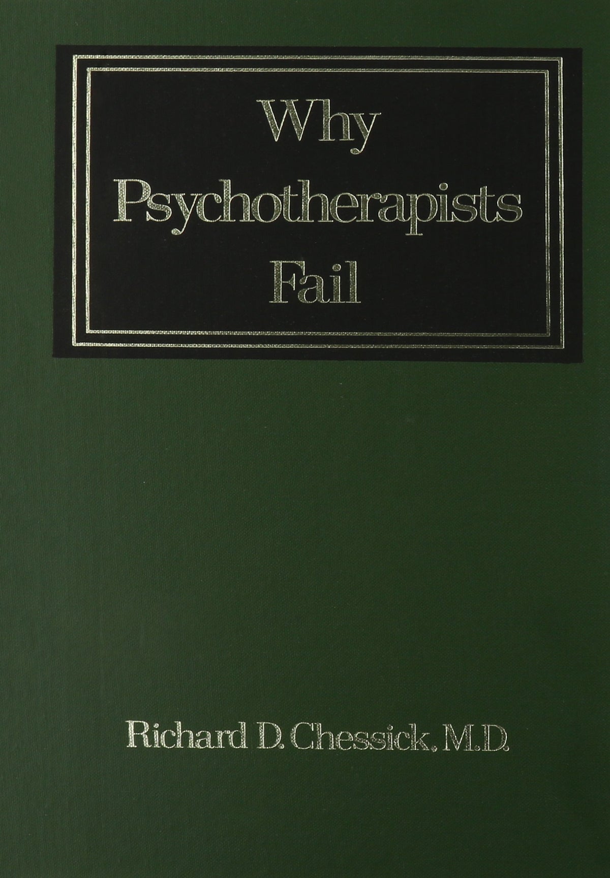 Why Psychotherapists Fail