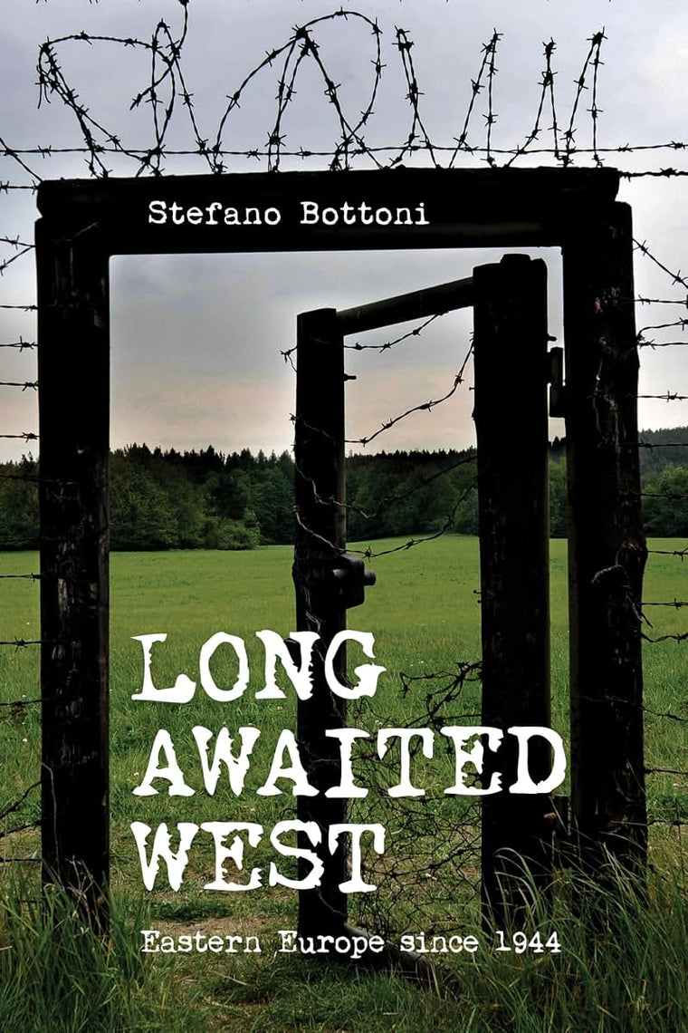 Long Awaited West: Eastern Europe since 1944 (Indiana-Michigan Series in Russian and East European Studies)