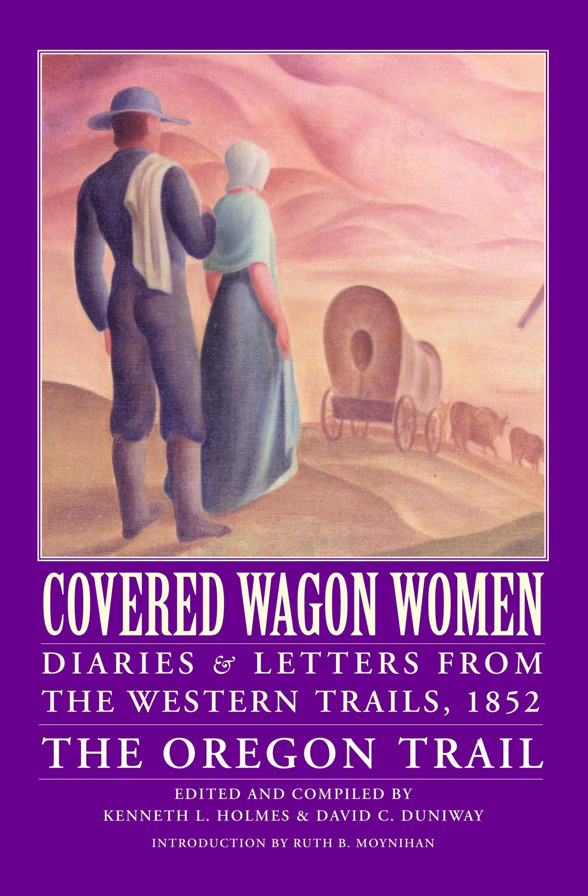 Covered Wagon Women, Volume 5: Diaries and Letters from the Western Trails, 1852: The Oregon Trail