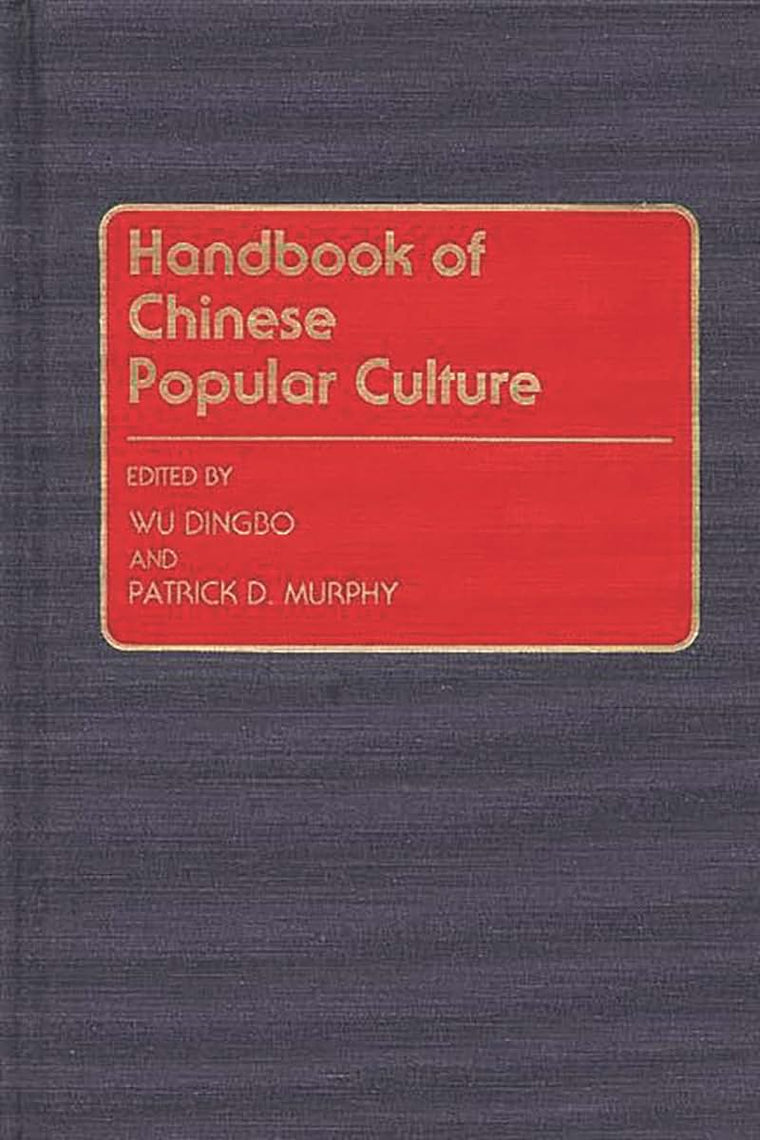Handbook of Chinese Popular Culture