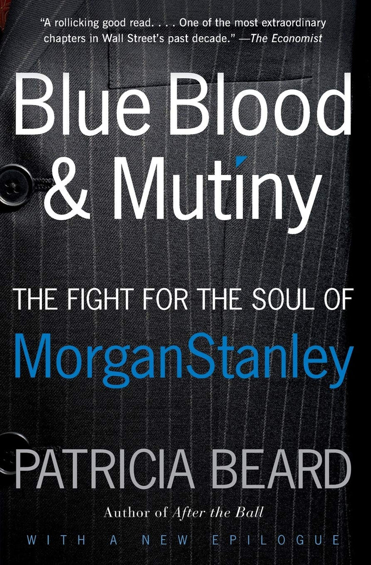 Blue Blood and Mutiny: The Fight for the Soul of Morgan Stanley