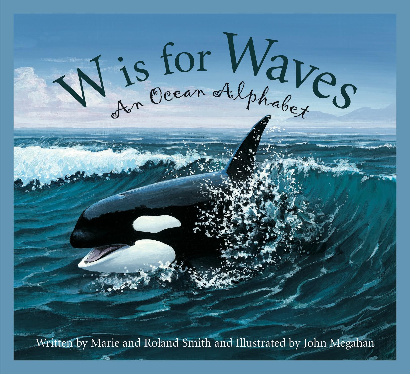 W is for Waves: An Ocean Alphabet (Science Alphabet)