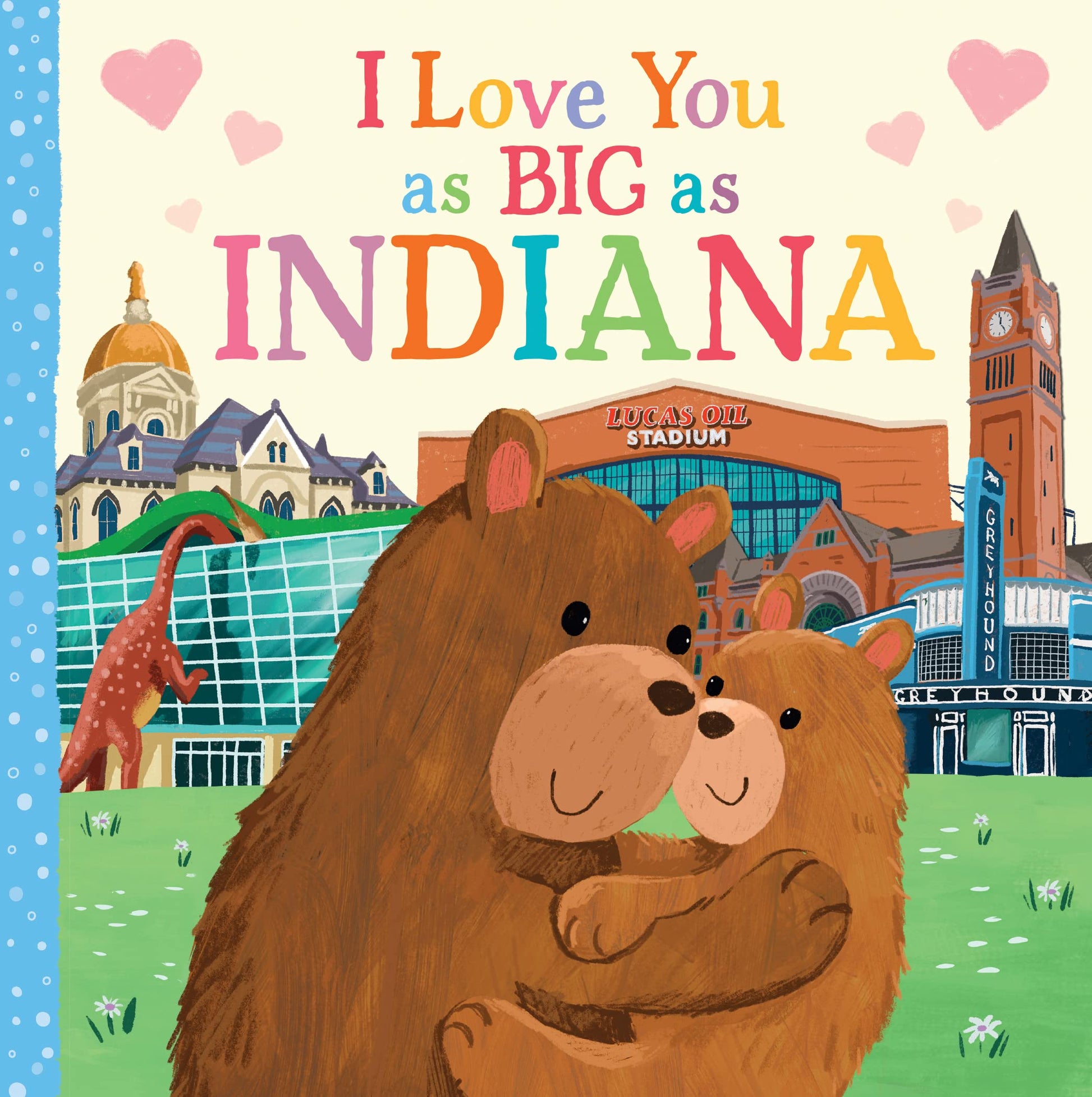 I Love You as Big as Indiana: An Indiana Bedtime Book for Babies and Toddlers