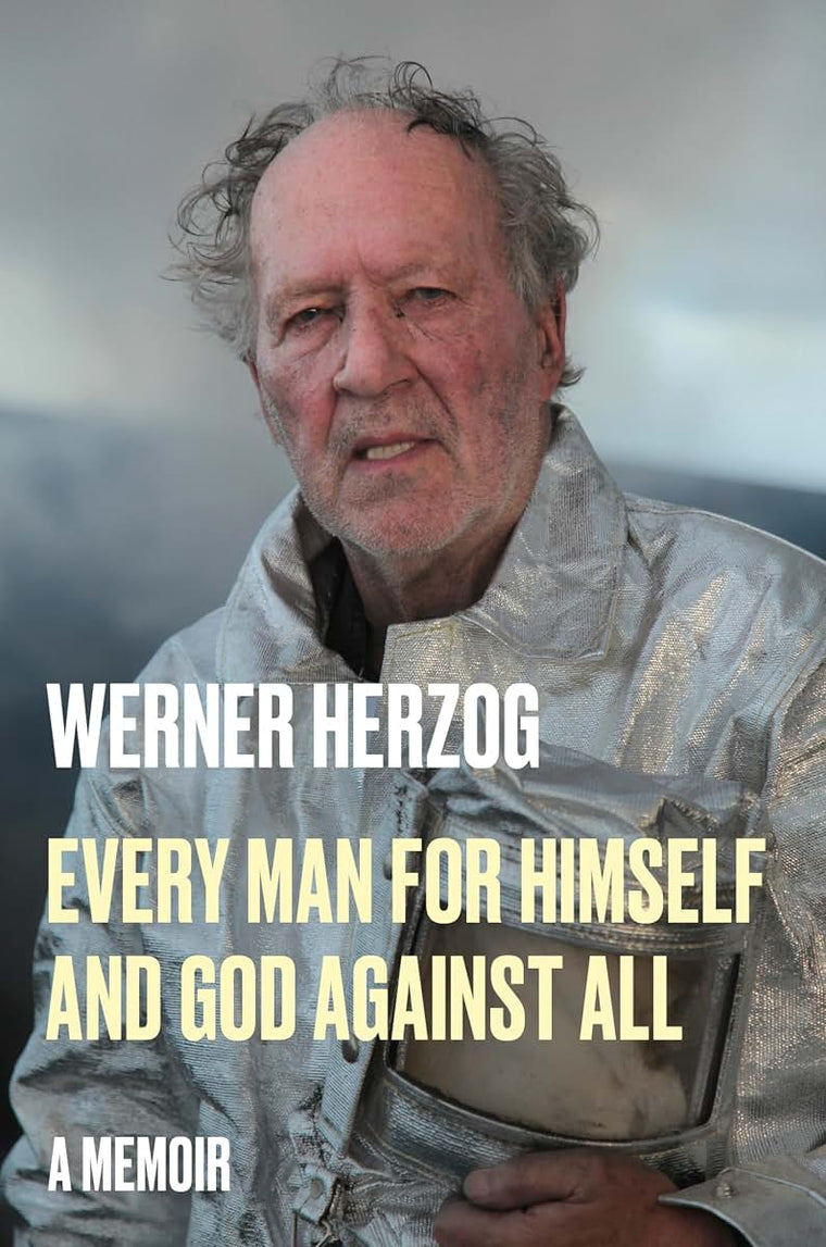 Every Man for Himself and God Against All: A Memoir