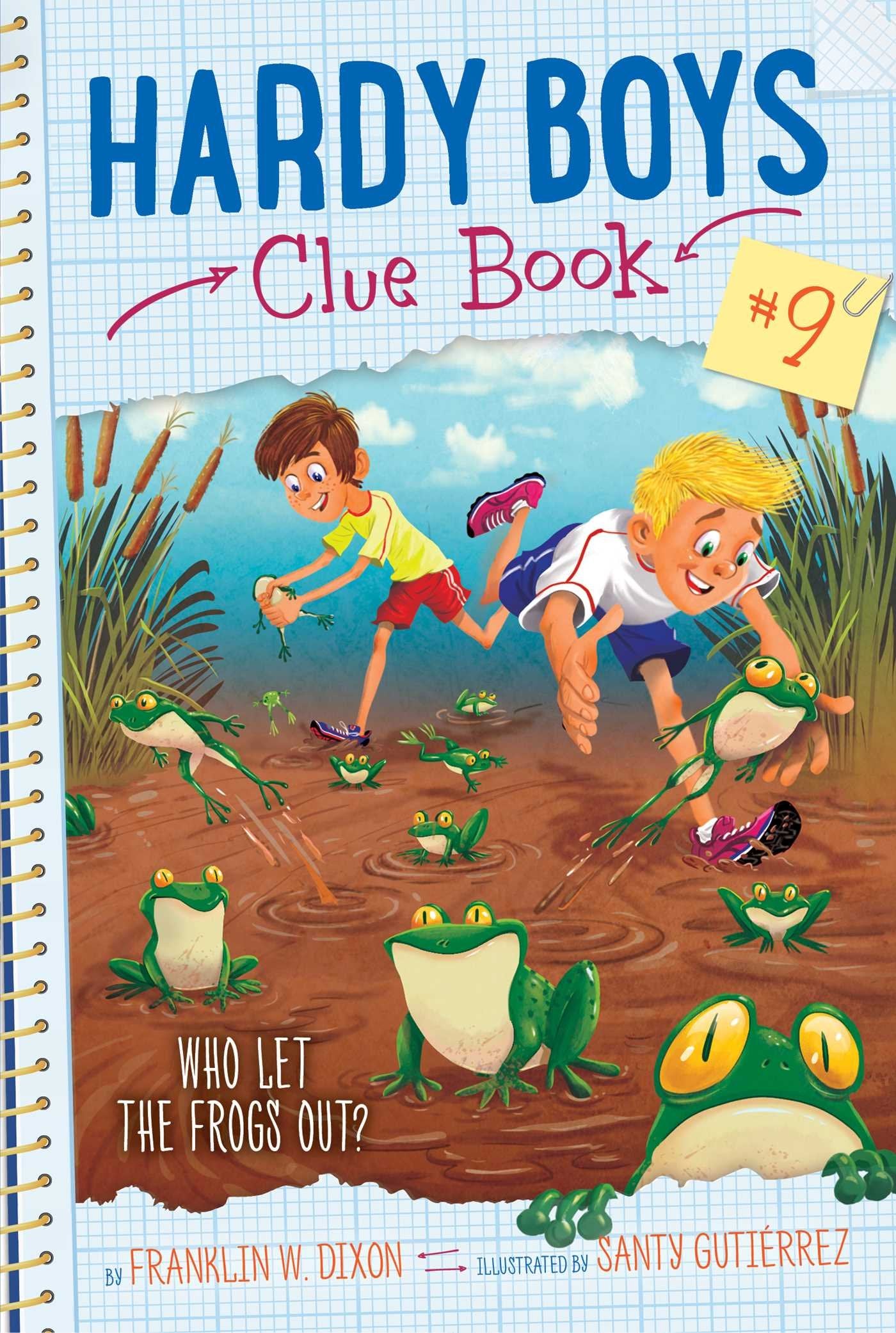 Who Let the Frogs Out? (9) (Hardy Boys Clue Book)