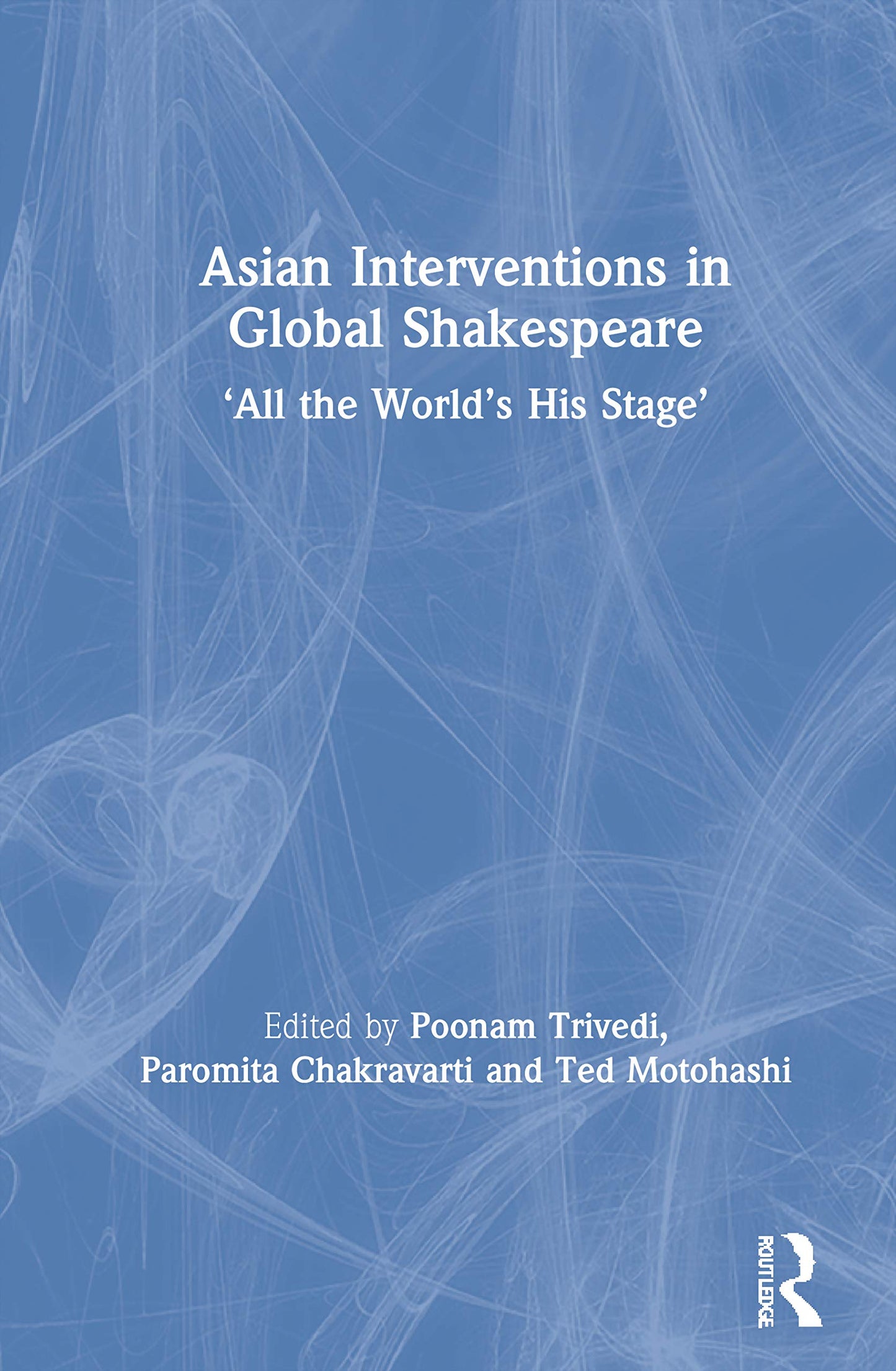 Asian Interventions in Global Shakespeare
