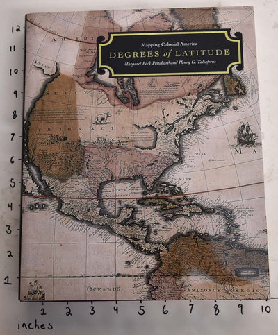 Degrees of Latitude: Mapping Colonial America
