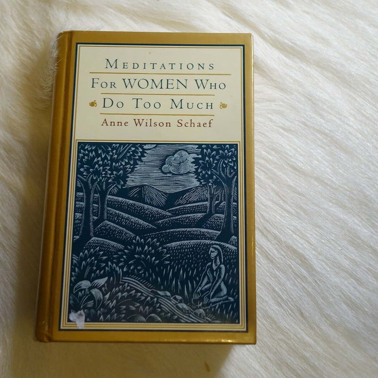 Meditations for Women Who Do Too Much