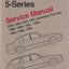 BMW 5 Series: Service Manual- 525i, 530i, 535i, 540i, Incudi